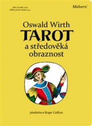 Wirth, Oswald - Tarot a středověká obraznost