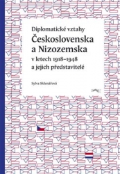 Sklenářová, Sylva - Diplomatické vztahy Československa a Nizozemska