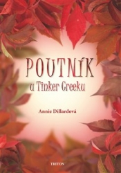 Dillardová, Annie - Poutník u Tinker Creeku
