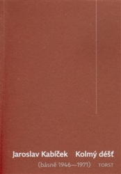 Kabíček, Jaroslav - Kolmý déšť (básně 1946–1971)