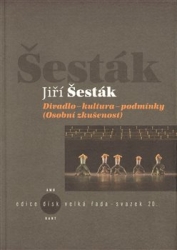 Šesták, Jiří - Divadlo-kultura-podmínky