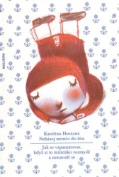 Horázná, Kateřina - Neházej mimčo do žita