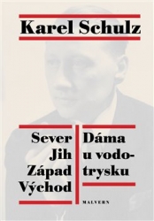 Schulz, Karel - Sever Jih Východ Západ. Dáma u vodotrysku