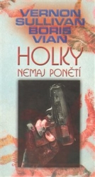 Vian, Boris - Holky nemaj ponětí