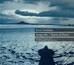 Nešlehová, Mahulena - Pavel Nešleha Stopy síly / Traces Of Force