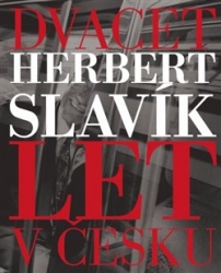 Slavík, Herbert - Dvacet let v Česku