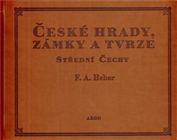 Heber, Franz Alexander - České hrady, zámky a tvrze IV.