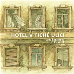 Cicvárek, Ivo - Hotel v tiché ulici