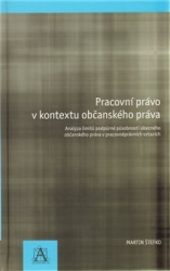 Štefko, Martin - Pracovní právo v kontextu občanského práva