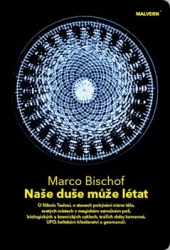 Bischof, Marco - Naše duše může létat