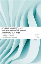Gerloch, Aleš - Ochrana základních práv a svobod v proměnách práva na počátku 21. století