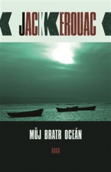 Kerouac, Jack - Můj bratr oceán