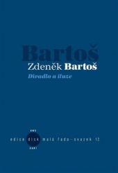 Bartoš, Zdeněk - Divadlo a iluze