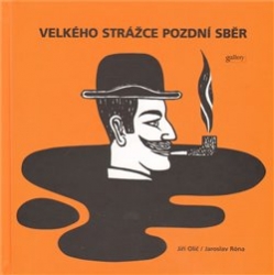 Olič, Jiří - Velkého strážce pozdní sběr