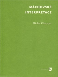 Charypar, Michal - Máchovské interpretace