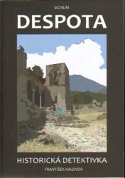 Kalenda, František - Despota
