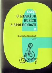 Komárek, Stanislav - Eseje o lidských duších a společnosti II.