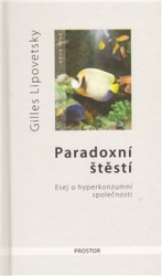 Lipovetsky, Gilles - Paradoxní štěstí