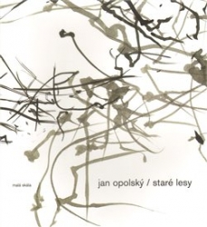Opolský, Jan - Staré lesy