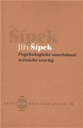 Šípek, Jiří - Psychologické souvislosti scénické tvorby