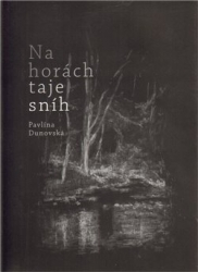 Dunovská, Pavlína - Na horách taje sníh