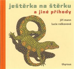 Mann, Jiří G. - Ještěrka na štěrku a jiné příhody