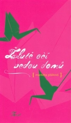 Pilátová, Markéta - Žluté oči vedou domů