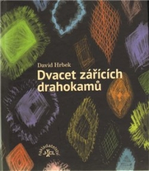 Hrbek, David - Dvacet zářících drahokamů
