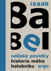 Babel, Isaak - Oděské povídky. Historie mého holubníku