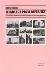 Mikulka, Radek - Tenkrát za první republiky