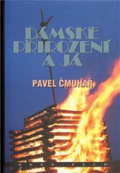 Čmuhař, Pavel - Dámské přirození a já