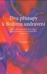 Hejzlar, Pavel - Dva přístupy k Božímu uzdravení