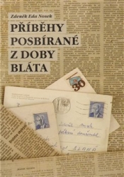 Nosek, Zdeněk Eda - Příběhy posbírané z doby bláta