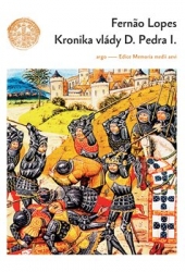 Lopes, Fernao - Kronika vlády Dona Pedra I.