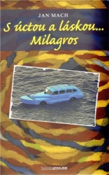 Mach, Jan - S úctou a láskou... Milagros