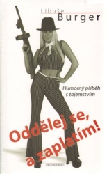 Burger, Libuše - Oddělej se, a zaplatím!