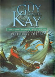 Kay, Guy Gavriel - Fionavarská tapiserie II. Potulný oheň