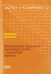 Večerka, Radoslav - Charakteristiky současných slovanských jazyků vhistorickém kontextu