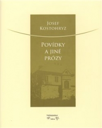 Kostohryz, Josef - Povídky a jiné prózy