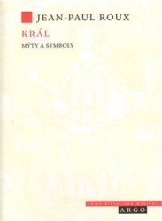 Roux, Jean Paul - Král (Mýty a symboly)