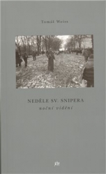 Weiss, Tomáš - Neděle sv.Snipera