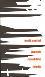Zmeškal, Tomáš - Životopis černobílého jehněte