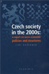 Večerník, Jiří - Czech society in the 2000s: a report on socio-economic policies and structures
