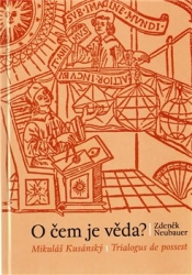 Neubauer, Zdeněk - O čem je věda?