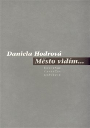 Hodrová, Daniela - Město vidím...