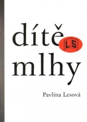 Lesová, Pavlína - Dítě mlhy