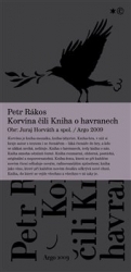 Rákos, Petr - Korvína čili Kniha o havranech