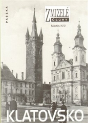 Kříž, Martin - Zmizelé Čechy-Klatovsko