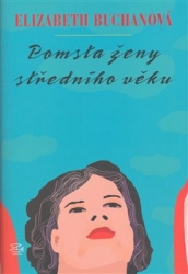 Buchanová, Elizabeth - Pomsta ženy středního věku