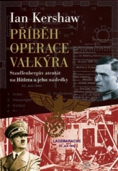 Kershaw, Ian - Příběh Operace Valkýra